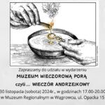 „Muzeum wieczorową porą” – wyjątkowy wieczór andrzejkowy w wągrowieckim muzeum