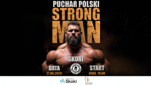 Puchar Polski Strongman w Skokach – 27 czerwca na skockim targowisku