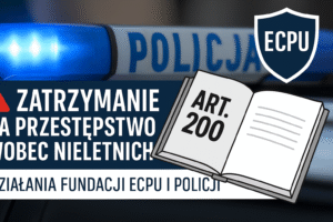 Kolejne zatrzymanie za przestępstwo wobec nieletnich w powiecie wągrowieckim. Fundacja ECPU i policja w akcji