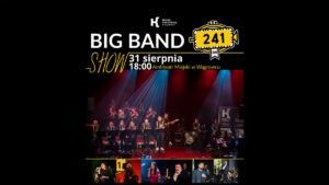 BIG BAND 241 SHOW w Wągrowcu. Muzyczne zakończenie wakacji w Amfiteatrze Miejskim